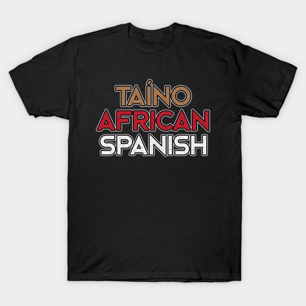 Puerto Rican Roots T-Shirt by SNXWorld